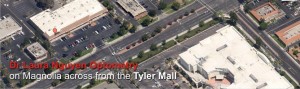 Our Riverside optometry office is across from the Tyler Mall on Magnolia